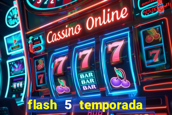 flash 5 temporada ep 9 continua em arrow